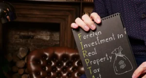 The Foreign Investment in Real Property Tax Act (FIRPTA): A Comprehensive Guide for Investors, Homebuyers, and Sellers